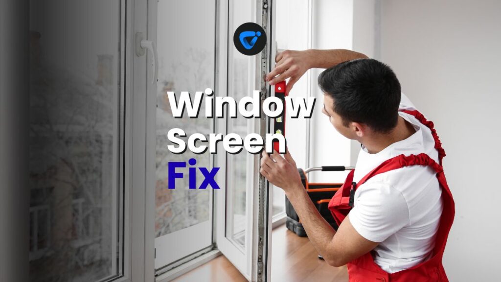 Window Screen Fix