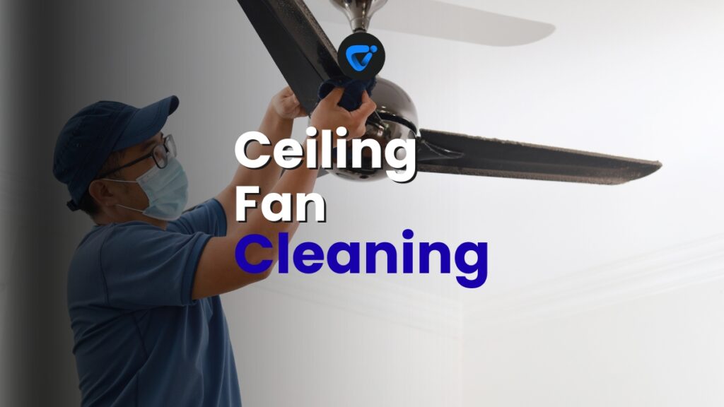 Ceiling Fan Blade Deep Cleaning Without Spreading Dust